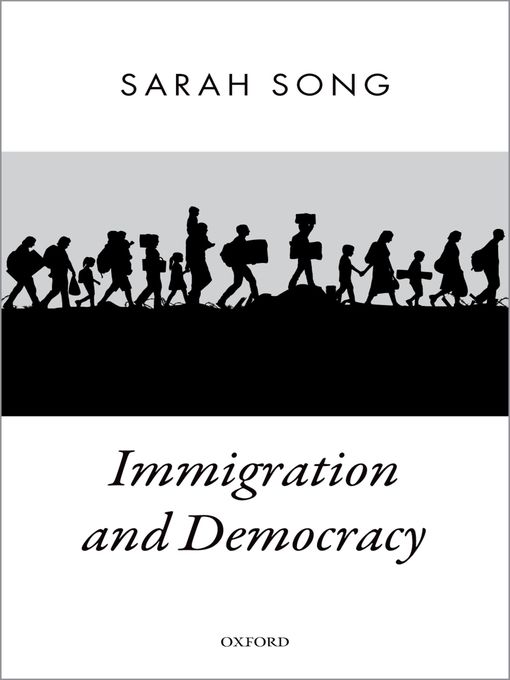 Title details for Immigration and Democracy by Sarah Song - Available